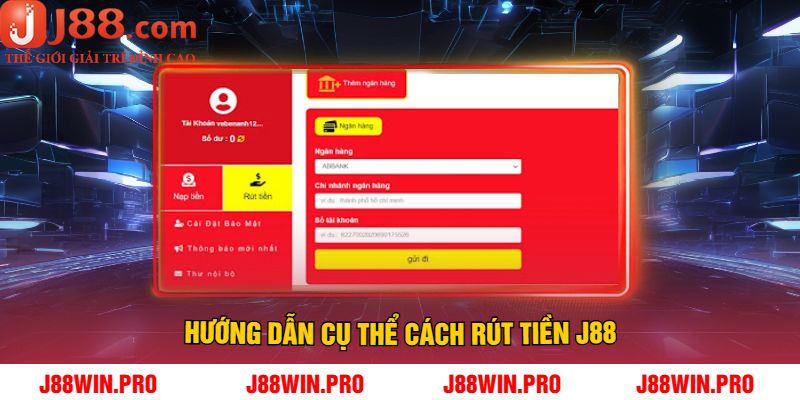 Hướng Dẫn Cụ Thể Cách Rút Tiền J88